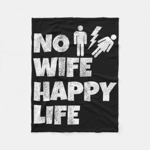 No Wife Happy Life Wives Bride Groom Marriage Sing Fleece Blanket