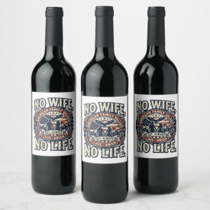No wife, No life -i love family- Wine Label