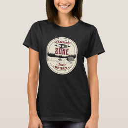 NO WIFI ZONE, CAMPING LEAVE NO TRACE T-Shirt
