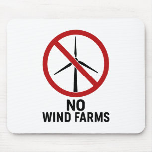 No Wind Farms - No Wind Turbines Mouse Mat