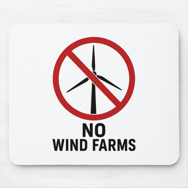 No Wind Farms - No Wind Turbines Mouse Mat (Front)