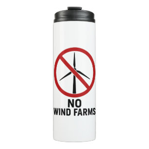 No Wind Farms - No Wind Turbines Thermal Tumbler