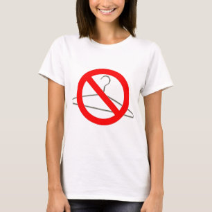 No Wire Hangers!!! T-Shirt