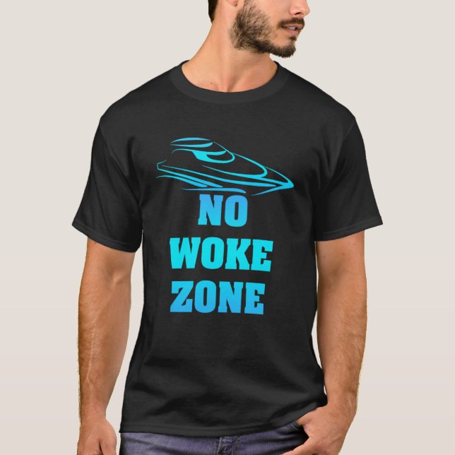 No Woke Zone Anti Democrat Liberal Leftist Pro Rep T-Shirt (Front)