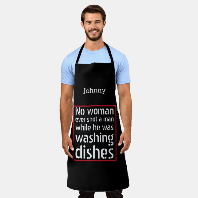 No woman ever shot a man ... Personalised black Apron (Worn)