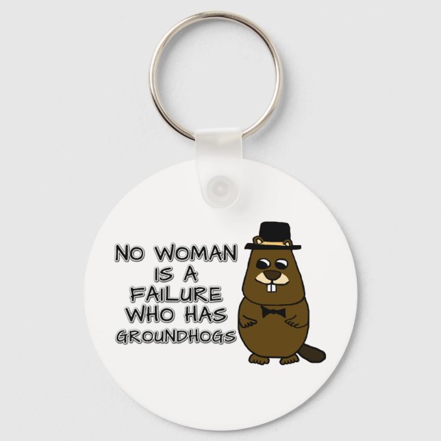No woman is a failure who has Groundhogs Key Ring (Front)