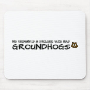 No woman is a failure who has Groundhogs Mouse Mat