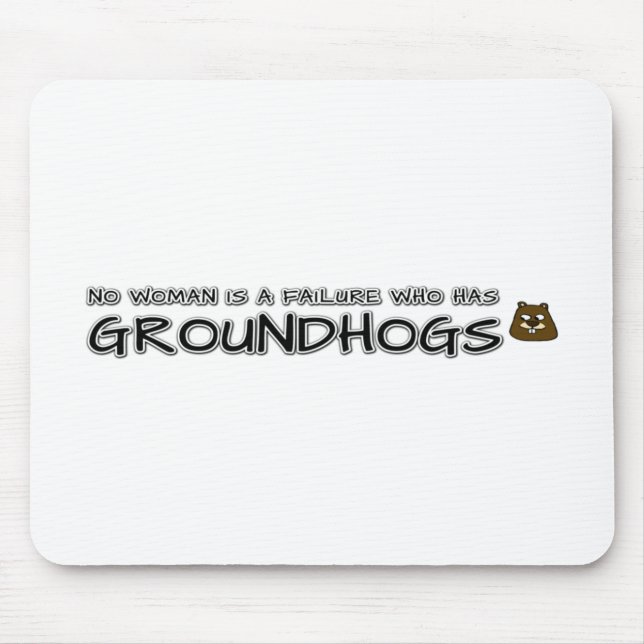 No woman is a failure who has Groundhogs Mouse Mat (Front)