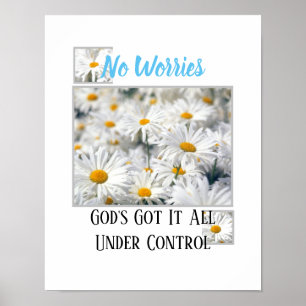 NO Worries God's Got It Under Control Poster