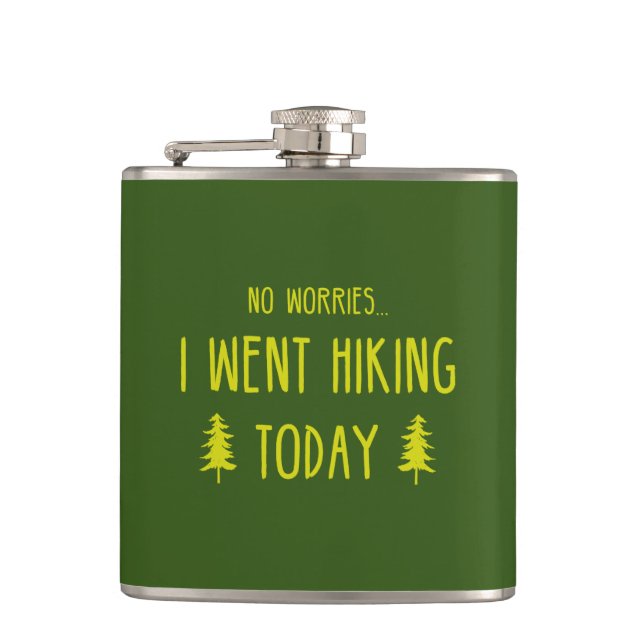 No Worries I Went Hiking Today Hip Flask (Front)