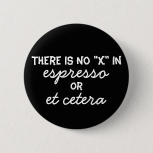 No "X" in Espresso Button