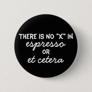 No "X" in Espresso Button