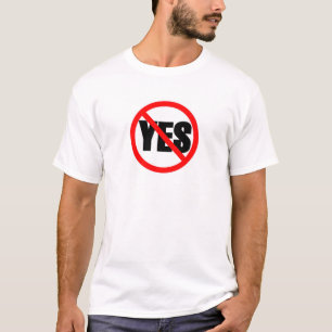 No Yes T-Shirt