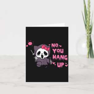 No You Hang Up Cats Horror Skeleton Card