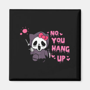No You Hang Up Cats Horror Skeleton Magnet