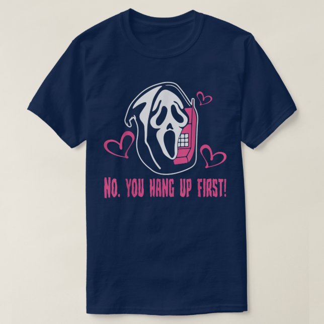 No you Hang up first Boo witches funny Halloween  T-Shirt (Design Front)