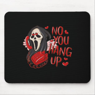 No You Hang Up First Ghost Calling Halloween Funny Mouse Mat
