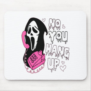 No You Hang Up Funny Valentine  Mouse Mat