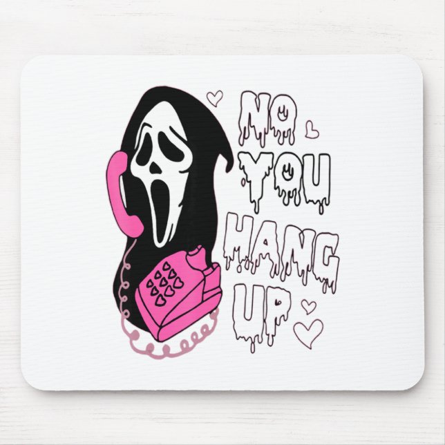 No You Hang Up Funny Valentine  Mouse Mat (Front)