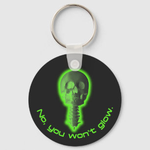 No, You Won't Glow Radiology Tech Design Key Ring