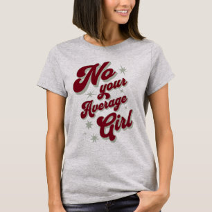 No Your Average Girl Tomboy  T-Shirt