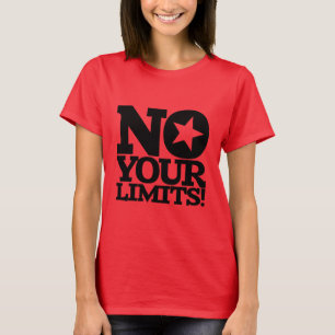 No Your Limits! Black Text T-Shirt