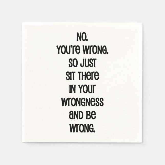 No. You're Wrong. Napkin (Front)