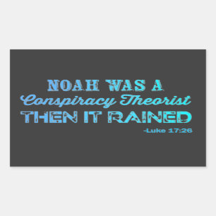 Noah Was A Conspiracy Theorist Rectangular Sticker