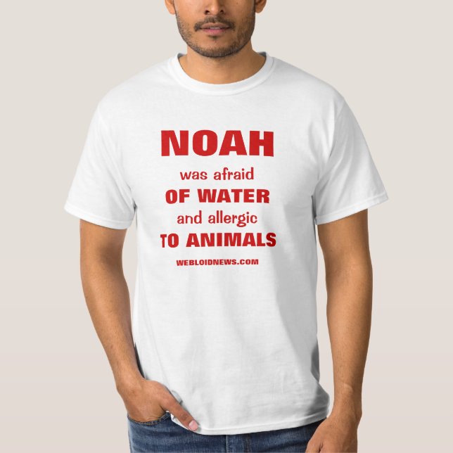 Noah's Ark Funny Saying T-Shirt (Front)