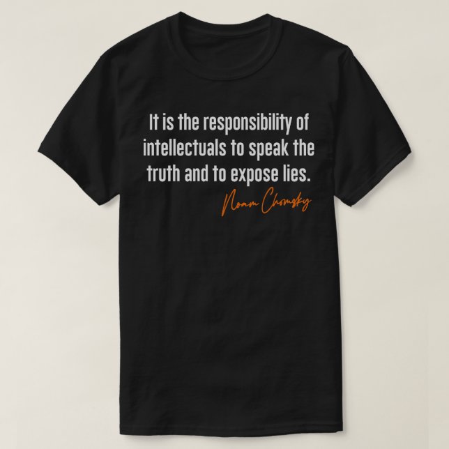 Noam Chomsky Expose Lies Quote Design T-Shirt (Design Front)
