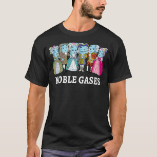 Noble Gases Science Pun Joke  Periodic Table Nerdy T-Shirt