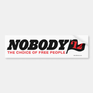 Nobody 2012 Bumper Stickers