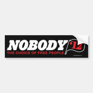 Nobody 2012 Bumper Stickers
