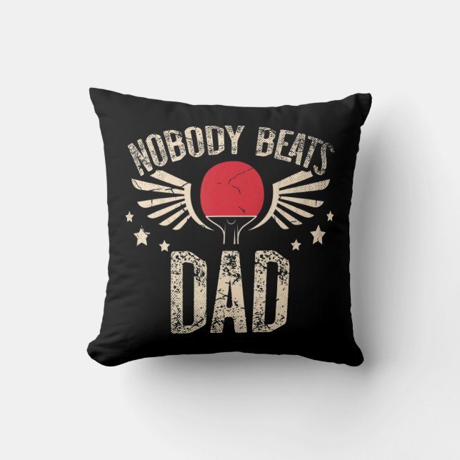 Nobody Beats Dad for a Ping Pong Player Table tenn Cushion (Front)