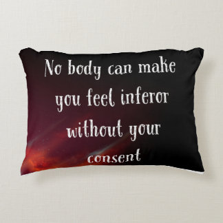 Nobody can make you feel inferor decorative cushion