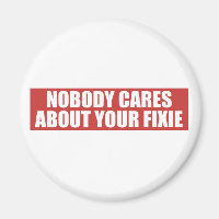 Nobody Cares About Your Fixie