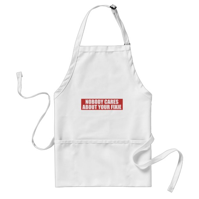 Nobody Cares About Your Fixie Standard Apron (Front)