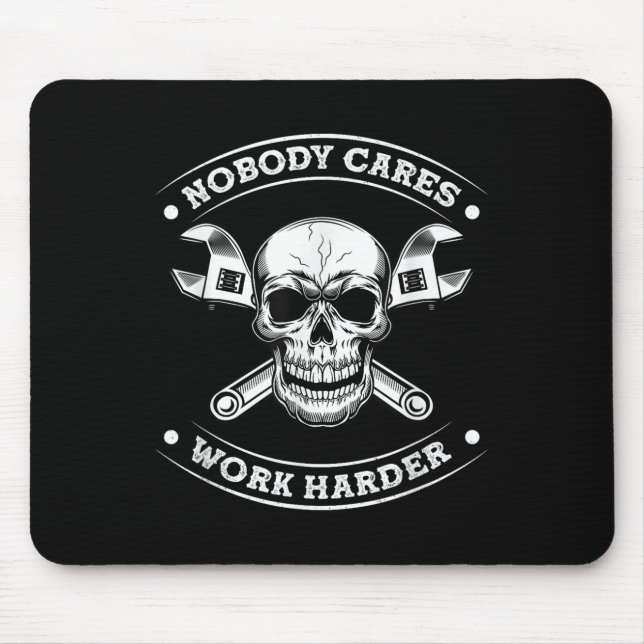 Nobody Cares Work Entrepreneur Harder Motivation J Mouse Mat (Front)