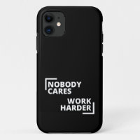Nobody Cares Work Harder