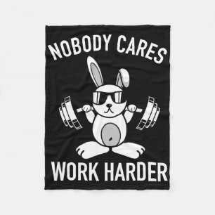 Nobody Cares Work Harder - Fitness Bunny Workout M Fleece Blanket