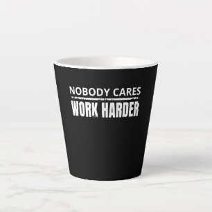 Nobody Cares Work Harder Fitness Workout Gym Gift Latte Mug