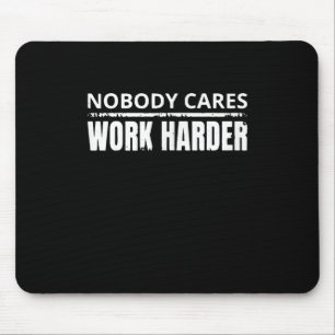 Nobody Cares Work Harder Fitness Workout Gym Gift Mouse Mat
