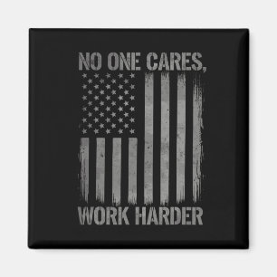 Nobody Cares Work Harder Gym Motivation Tee Weight Magnet