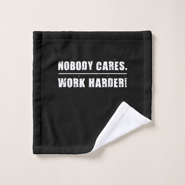 Nobody Cares Work Harder Motivational Ness Workout Wash Cloth (Wash Cloth)