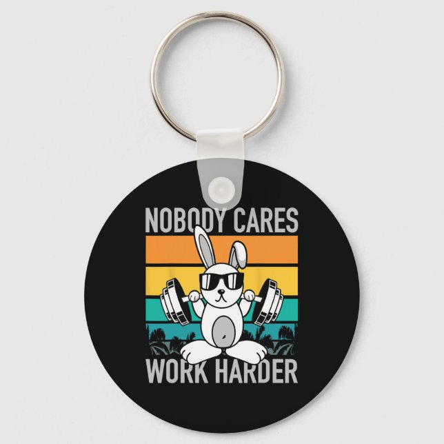 Nobody Cares Work Harder - Workout Motivation Fitn Key Ring (Front)