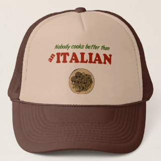 Nobody Cooks Better than an Italian Hat