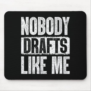 Nobody Drafts Like Me Fantasy Football Draft Day  Mouse Mat