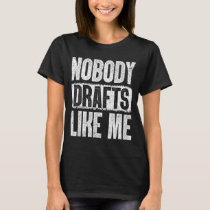 Nobody Drafts Like Me Fantasy Football Draft Day  T-Shirt