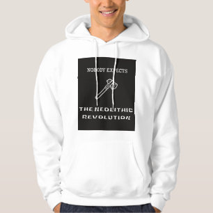 Nobody Expects the Neolithic Revolution Hoodie