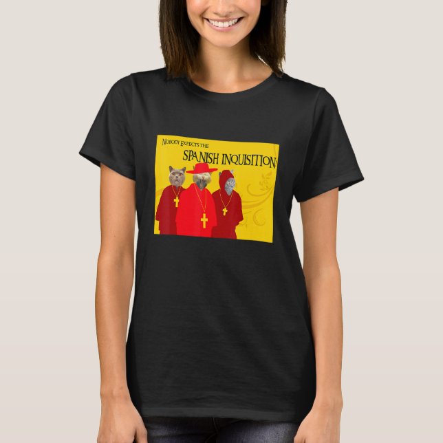 Nobody Expects The Spanish Inquisition T-Shirt (Front)